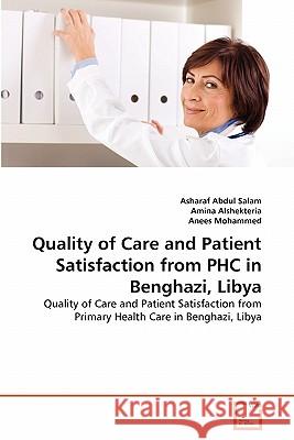 Quality of Care and Patient Satisfaction from PHC in Benghazi, Libya Abdul Salam, Asharaf 9783639273885 VDM Verlag
