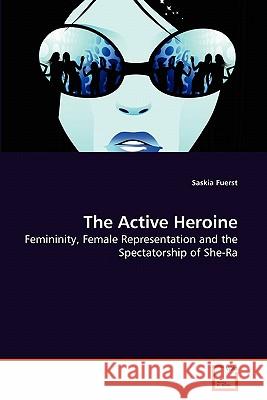 The Active Heroine Saskia Fuerst 9783639274110