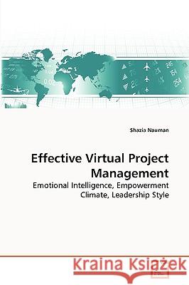 Effective Virtual Project Management Shazia Nauman 9783639274349