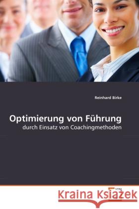 Optimierung von Führung : durch Einsatz von Coachingmethoden Birke, Reinhard   9783639274585