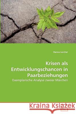 Krisen als Entwicklungschancen in Paarbeziehungen Hanna Lercher 9783639274769 VDM Verlag