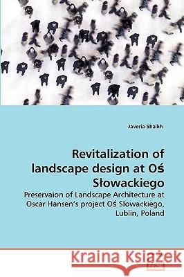 Revitalization of landscape design at Oś Slowackiego Javeria Shaikh 9783639274806