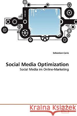 Social Media Optimization Sebastian Cario 9783639277197 VDM Verlag