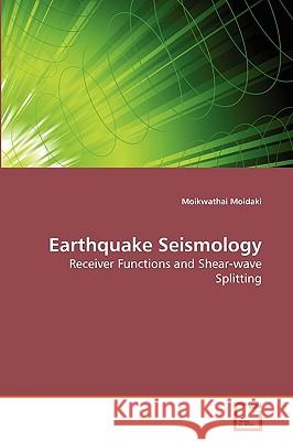 Earthquake Seismology Moikwathai Moidaki 9783639277241 VDM Verlag