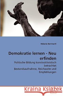 Demokratie lernen - Neu erfinden Melanie Bernhardt 9783639277302