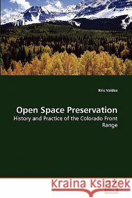Open Space Preservation Kris Valdez 9783639277654 VDM Verlag