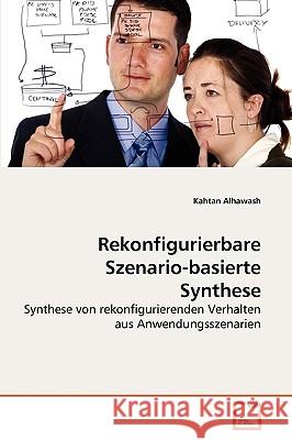 Rekonfigurierbare Szenario-basierte Synthese Kahtan Alhawash 9783639277937 VDM Verlag