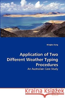 Application of Two Different Weather Typing Procedures Ningbo Jiang 9783639278361