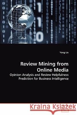 Review Mining from Online Media Yang Liu 9783639278804 VDM Verlag