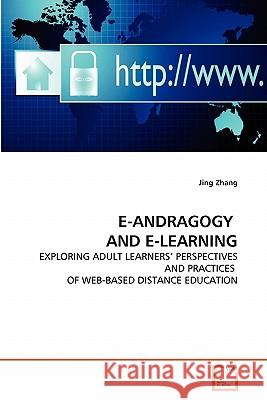 E-Andragogy and E-Learning Jing Zhang (National Metrology Centre, Singapore) 9783639279542 VDM Verlag