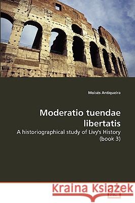 Moderatio tuendae libertatis Antiqueira, Moisés 9783639279627 VDM Verlag