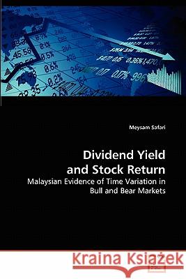 Dividend Yield and Stock Return Meysam Safari 9783639280333