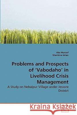 Problems and Prospects of 'Vabodaho' in Livelihood Crisis Management Maroof, Abu 9783639280791 VDM Verlag