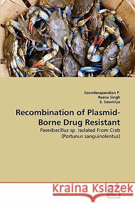Recombination of Plasmid-Borne Drug Resistant Soundarapandian P Reena Singh S. Sowmiya 9783639281415 VDM Verlag