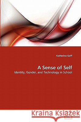 A Sense of Self Katherine Goff 9783639282627
