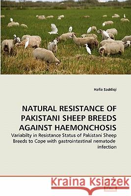 Natural Resistance of Pakistani Sheep Breeds Against Haemonchosis Hafiz Saddiqi 9783639282849