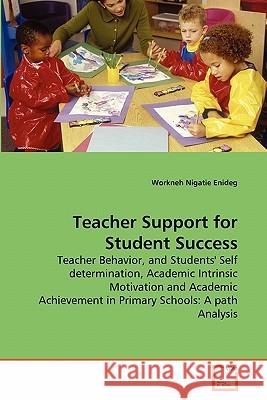 Teacher Support for Student Success Workneh Nigati 9783639283259