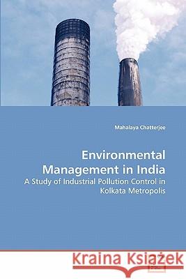 Environmental Management in India Mahalaya Chatterjee 9783639283563