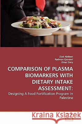 Comparison of Plasma Biomarkers with Dietary Intake Assessment Ziad Abdeen Radwan Qasrawi Omar Dary 9783639284218 VDM Verlag