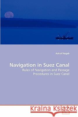 Navigation in Suez Canal Ashraf Ragab 9783639285161 VDM Verlag