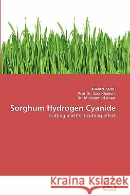 Sorghum Hydrogen Cyanide Adnan Zahid Prof Dr Azr Dr Muhamma 9783639285475 VDM Verlag