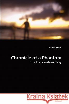 Chronicle of a Phantom Patrick Smith 9783639285925