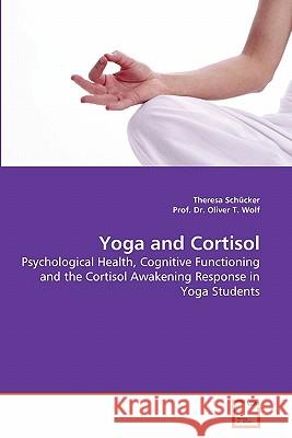 Yoga and Cortisol Theresa Schcker Prof D 9783639286250 VDM Verlag