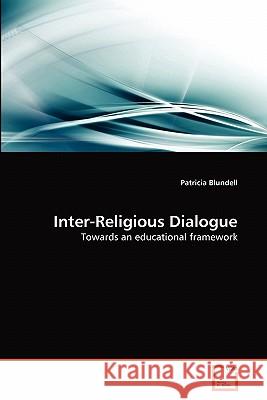 Inter-Religious Dialogue Patricia Blundell 9783639286830 VDM Verlag