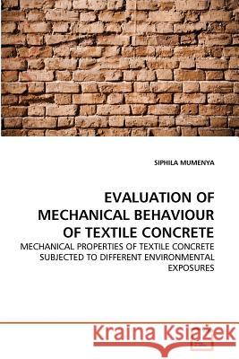 Evaluation of Mechanical Behaviour of Textile Concrete Siphila Mumenya 9783639286878 VDM Verlag