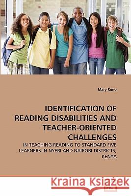 Identification of Reading Disabilities and Teacher-Oriented Challenges Mary Runo 9783639288223 VDM Verlag