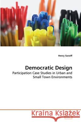 Democratic Design Henry Sanoff (Updated Bank Details SF 903632) 9783639288308