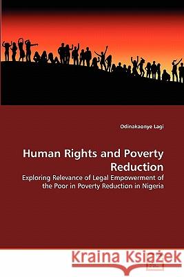 Human Rights and Poverty Reduction Odinakaonye Lagi 9783639289183 VDM Verlag