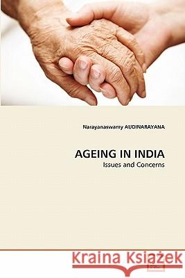 Ageing in India Narayanaswamy Audinarayana 9783639289428