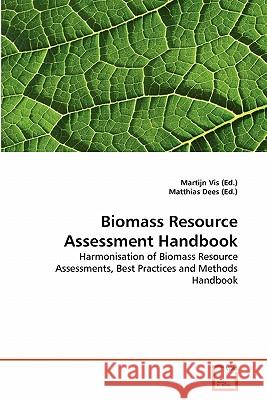 Biomass Resource Assessment Handbook Martijn Vis 9783639290189