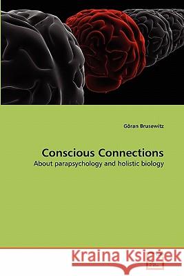 Conscious Connections Goran Brusewitz 9783639291148 VDM Verlag