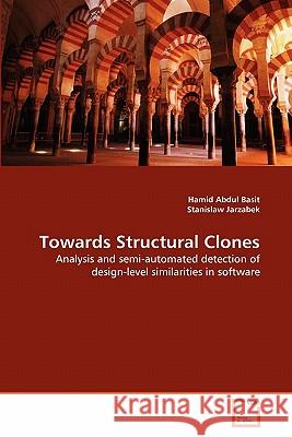 Towards Structural Clones Hamid Abdul Basit Stanislaw Jarzabek 9783639293661 VDM Verlag