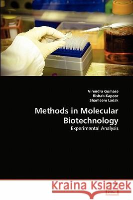 Methods in Molecular Biotechnology Virendra Gomase Rishab Kapoor Shameem Ladak 9783639294286