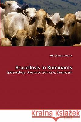 Brucellosis in Ruminants MD Shamim Ahasan 9783639295177 VDM Verlag