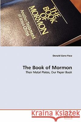 The Book of Mormon Donald Gene Pace 9783639295313