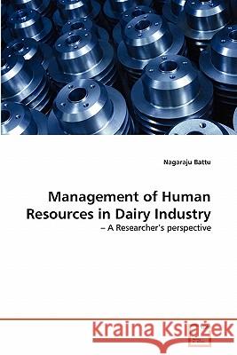 Management of Human Resources in Dairy Industry Nagaraju Battu 9783639295559