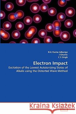 Electron Impact Eric Ouma Jobunga J. Okumu C. S 9783639295733 VDM Verlag