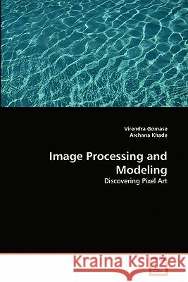 Image Processing and Modeling Virendra Gomase Archana Khade 9783639296921