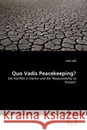 Quo Vadis Peacekeeping? : Der Konflikt in Darfur und die 