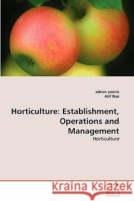 Horticulture: Establishment, Operations and Management Younis, Adnan 9783639300215