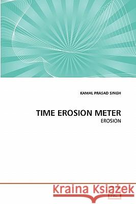 Time Erosion Meter Kamal Prasad Singh 9783639300352