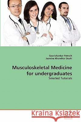 Musculoskeletal Medicine for undergraduates Patnaik Gourishankar 9783639301069