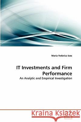 IT Investments and Firm Performance Izzo, Maria Federica 9783639301342