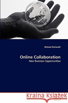 Online Collaboration Michael Weinzettl 9783639304114 VDM Verlag