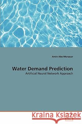 Water Demand Prediction Amin Abo-Monasar 9783639304558 VDM Verlag