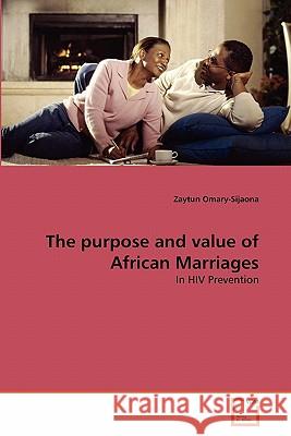 The purpose and value of African Marriages Omary-Sijaona, Zaytun 9783639304909 VDM Verlag